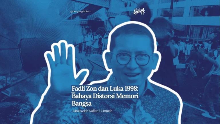 Fadli Zon dan Luka 1998: Bahaya Distorsi Memori Bangsa